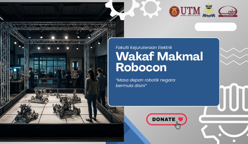 Adalah inisiatif kritikal bagi menyokong pasukan robotik universiti yang konsisten menjuarai pentas nasional dan antarabangsa.
Di sebalik kejayaan gemilang, pasukan ini masih bergelut tanpa mesin pembuatan sendiri, ruang kerja yang amat terhad, serta ketiadaan stor penyimpanan robot yang selamat. 
Dana wakaf ini akan merealisasikan pembinaan makmal lengkap dengan peralatan moden dan ruang kondusif. Melalui wakaf tunai akan menamatkan kekangan infrastruktur ini agar legasi inovasi dan kemenangan mahasiswa UTM terus bersinar tanpa halangan.